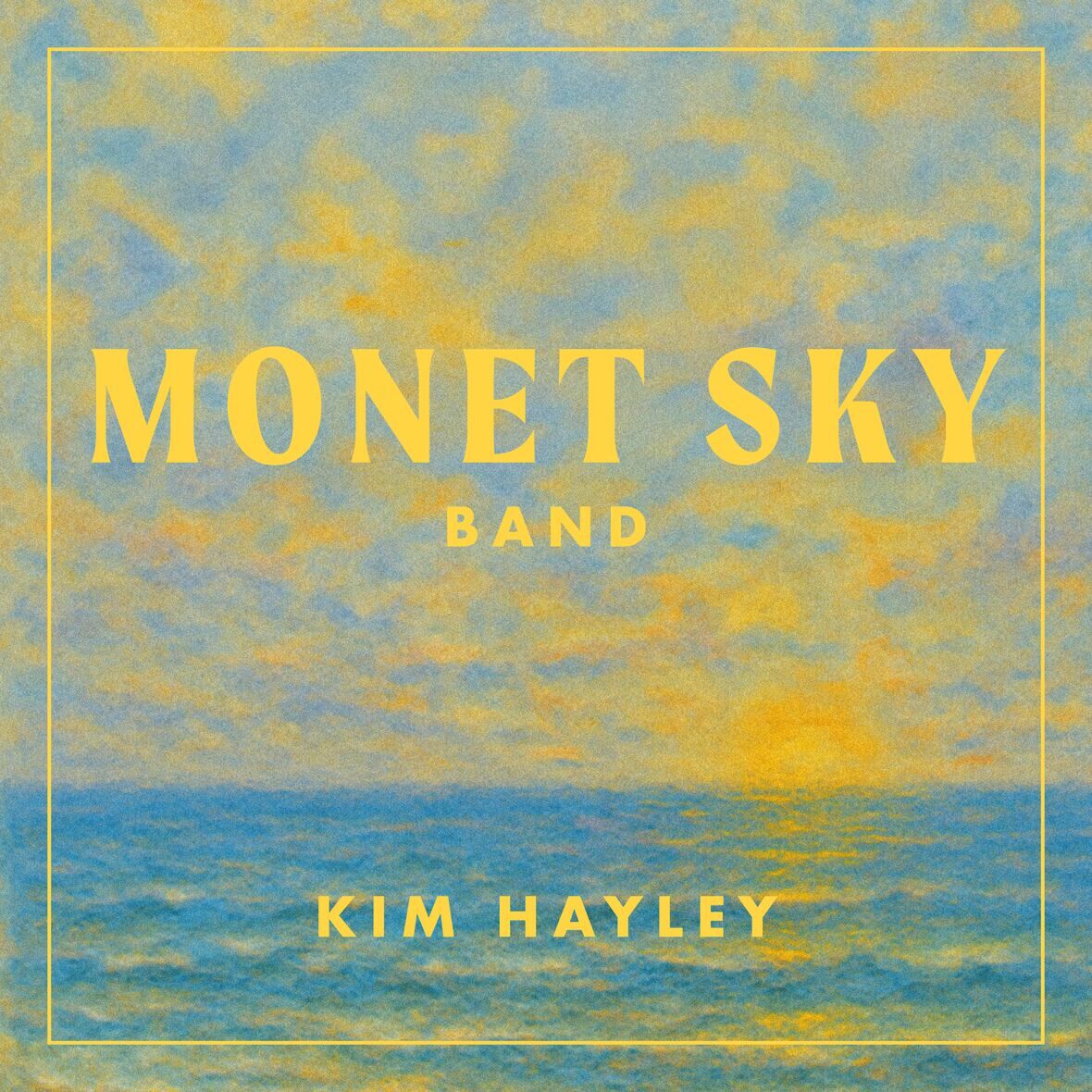 Monet Sky Band - Kim Hayley cover art