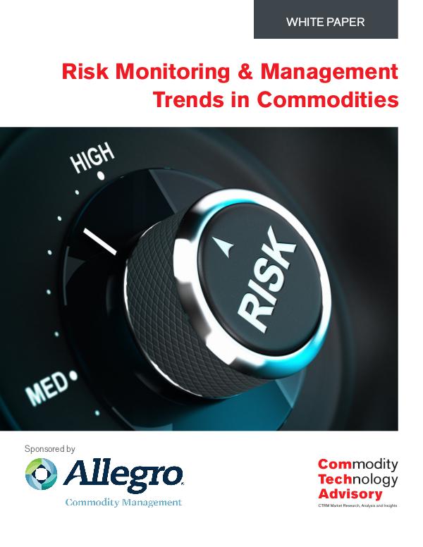 White Papers Risk Monitoring and Management Trends In Commoditi