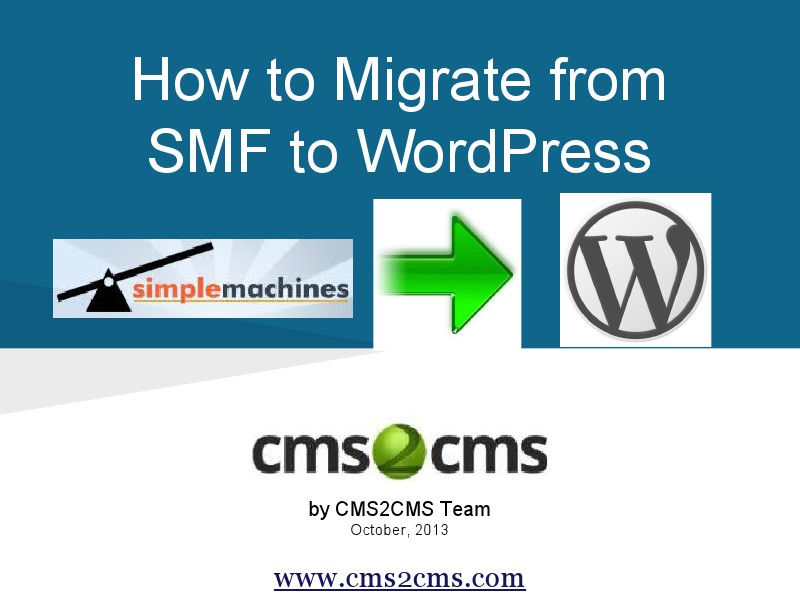 How to Migrate to WordPress with CMS2CMS How to Migrate from SMF to WordPress