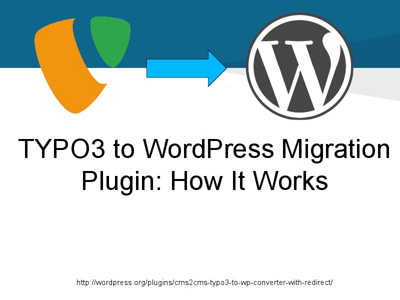 CMS2CMS Migration Plugins: Why and How TYPO3 to WordPress Plugin