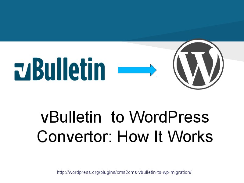 CMS2CMS Migration Plugins: Why and How vBulletin to bbPress Switch