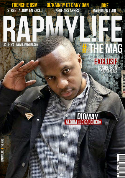 RAPMYL!FE # THE MAG RAPMYL!FE THE MAG N°2 2014