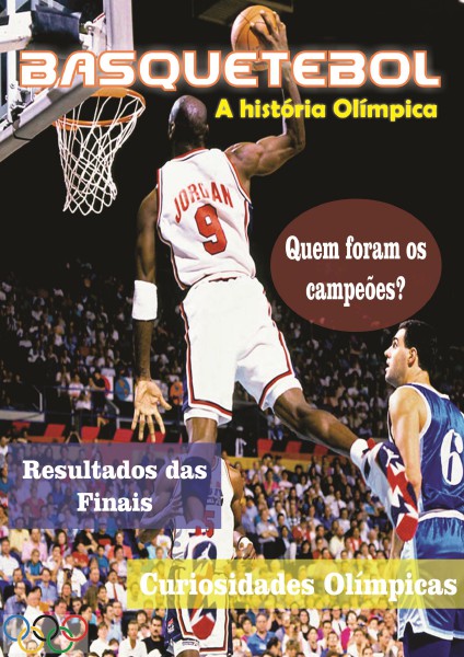 BASQUETEBOL - A HISTÓRIA OLÍMPICA Abril, 2014