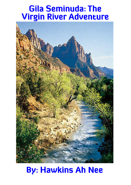 Gila Seminuda: The Virgin River Adventure May. 2014.