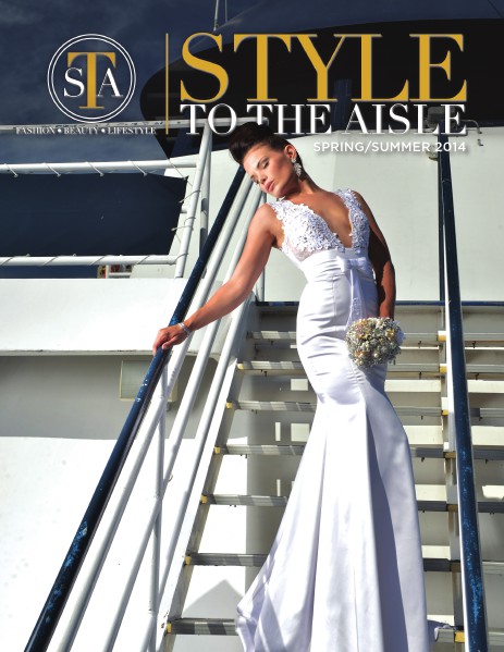 Style to the Aisle Magazine Spring/Summer 2014