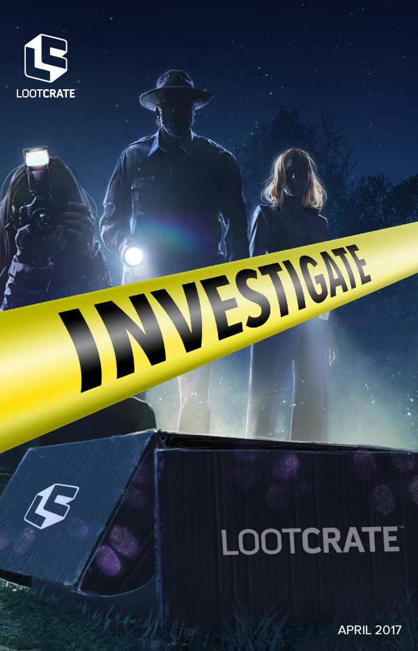 Loot Crate Magazine April 2017 Investigate