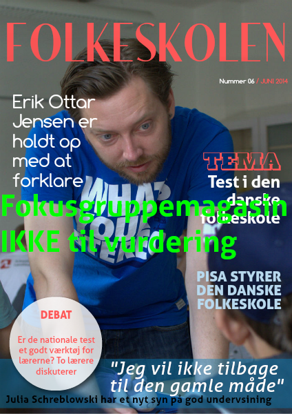 Folkeskolen - fokusgruppetest juni 2014 - fokusgruppetest