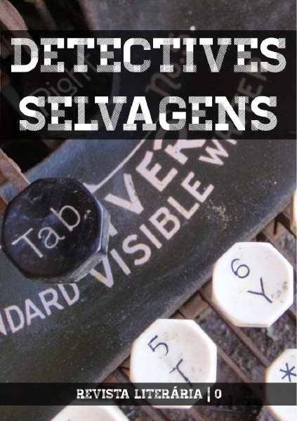 Detectives Selvagens 0 - Julho 2014