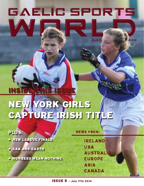 GAELIC SPORTS WORLD Issue 5 - July 17, 2014