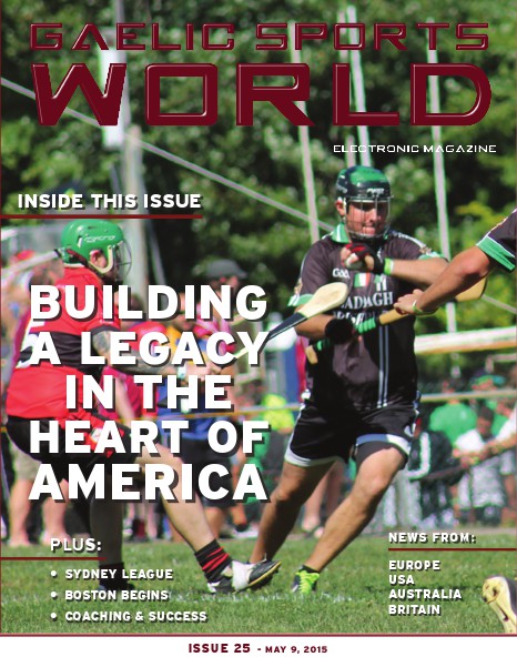 GAELIC SPORTS WORLD Issue 25 – May 9, 2015