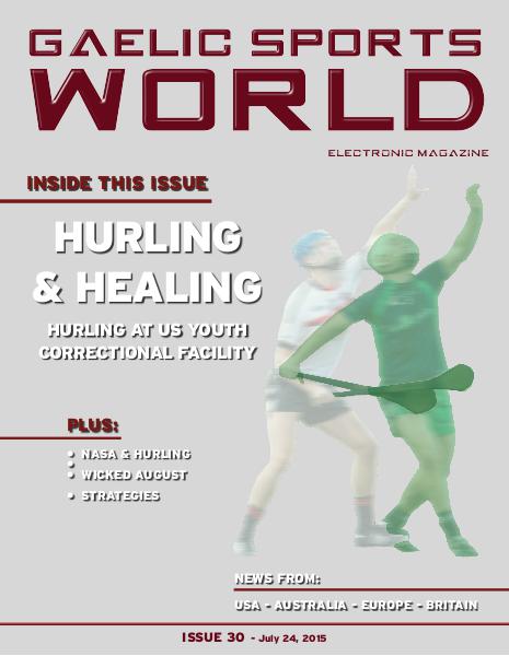 GAELIC SPORTS WORLD Issue 30 – July 24, 2015