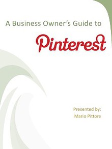 A Business Owner’s Guide To Pintrest