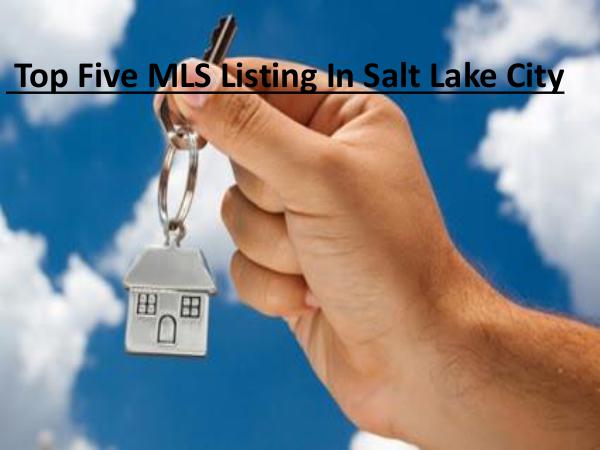 Top Five MLS Listing In Salt Lake City 1