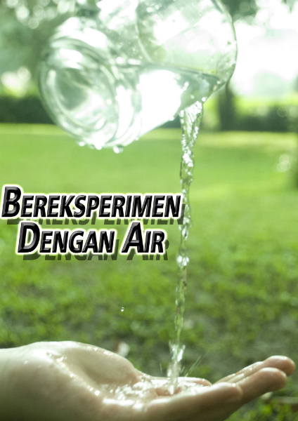 Bereksperimen dengan air (Jun. 2014)