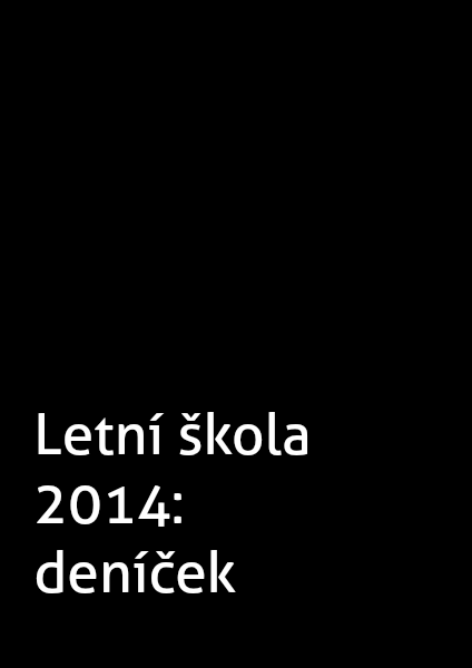 Letní škola 2014: deníček 1