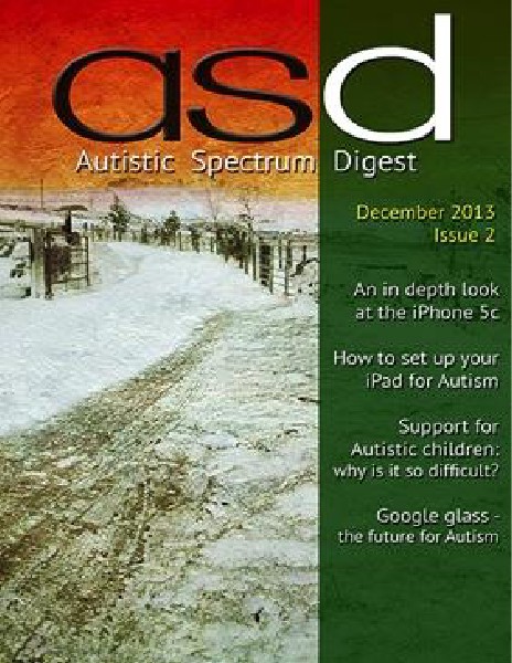 Autistic Spectrum Digest (Autism) Issue 2, December 2013