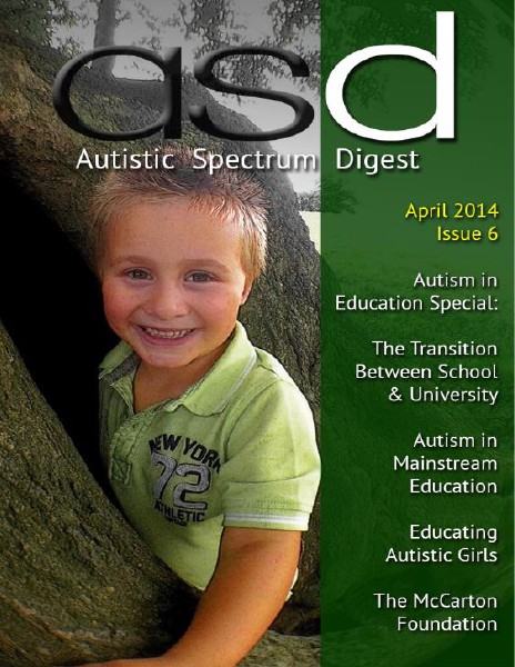 Autistic Spectrum Digest (Autism) Issue 6, April 2014