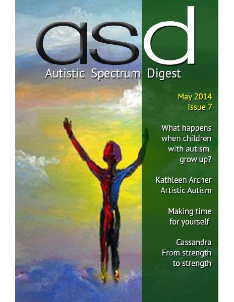 Autistic Spectrum Digest (Autism) Issue 7, May 2014