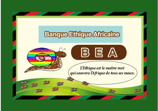 Une Banque Ethique Africaine: pourquoi? Presentation Banque Ethique Africaine fin