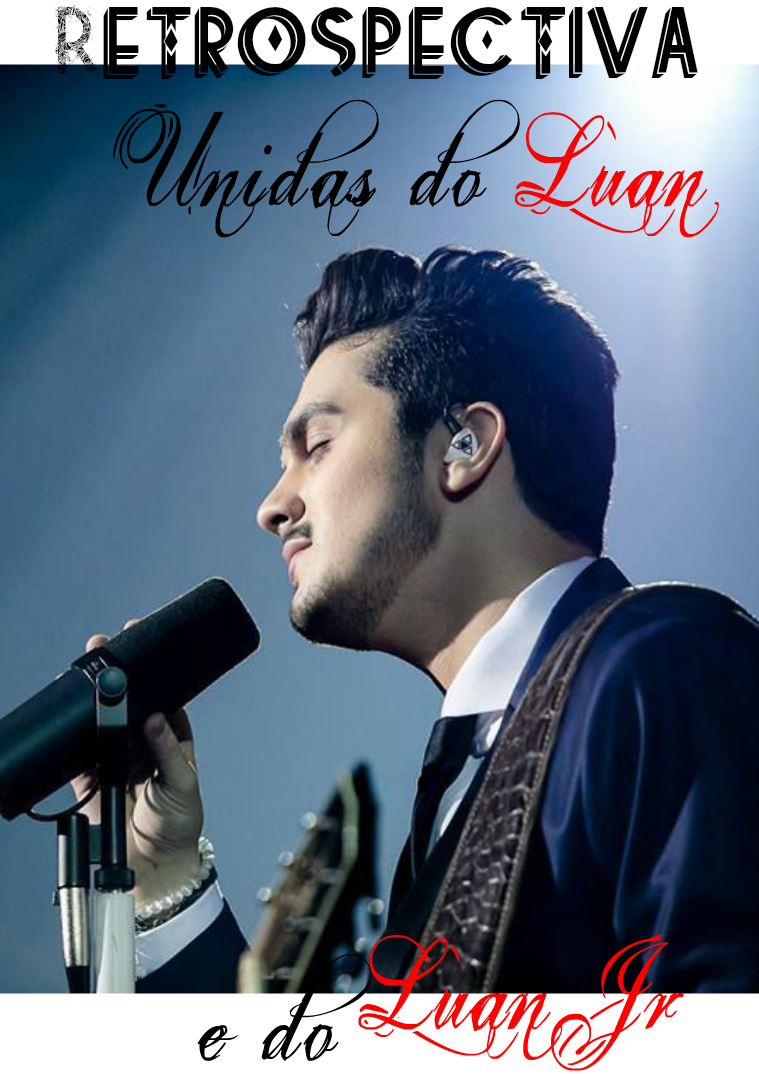 Unidas do Luan e do Luan Jr - ULLJR Retrospectiva 2015