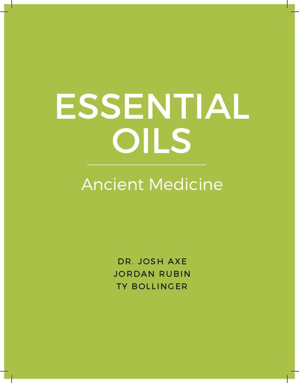 ESSENTIAL OILS Ancient Medicine Everything you need to know.