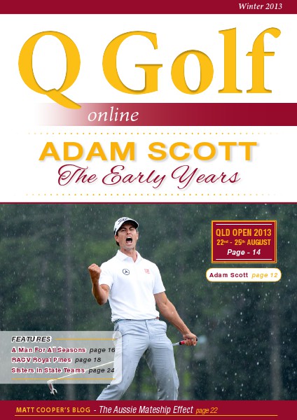 Q Golf - Official online magazine for Golf Queensland Winter 2013