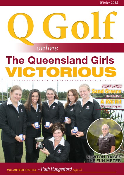 Q Golf - Official online magazine for Golf Queensland Winter 2012