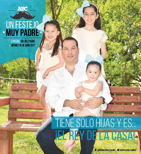 Un festejo muy padre - Especial Día del Padre suple dia del padre 2017