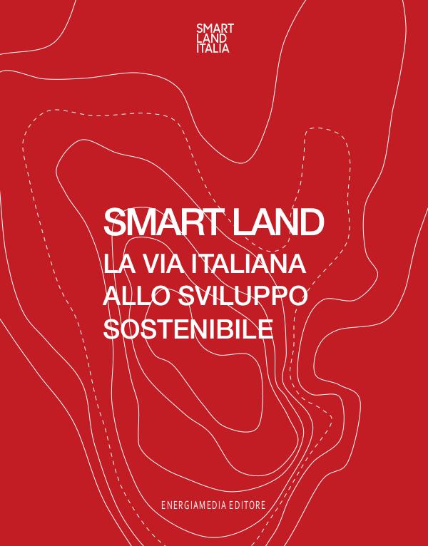 Smart Land - La via italiana allo sviluppo sostenibile Bookazine Smart Land Italia