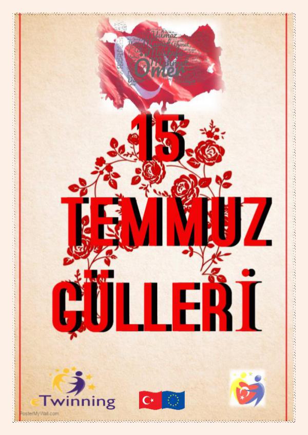 15 Temmuz Gülleri 15 TEMMUZ GÜLLERİ