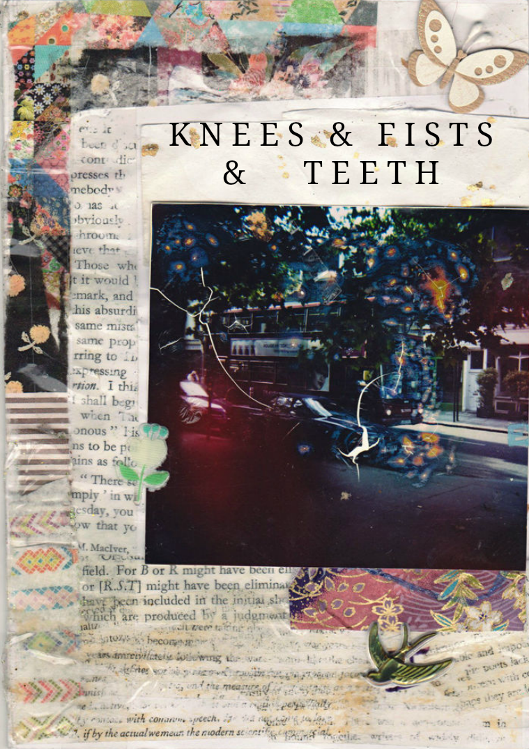 Knees & Fists & Teeth June 2015