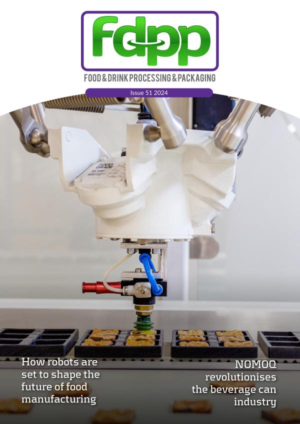 Food & Drink Processing & Packaging Issue 51 2024