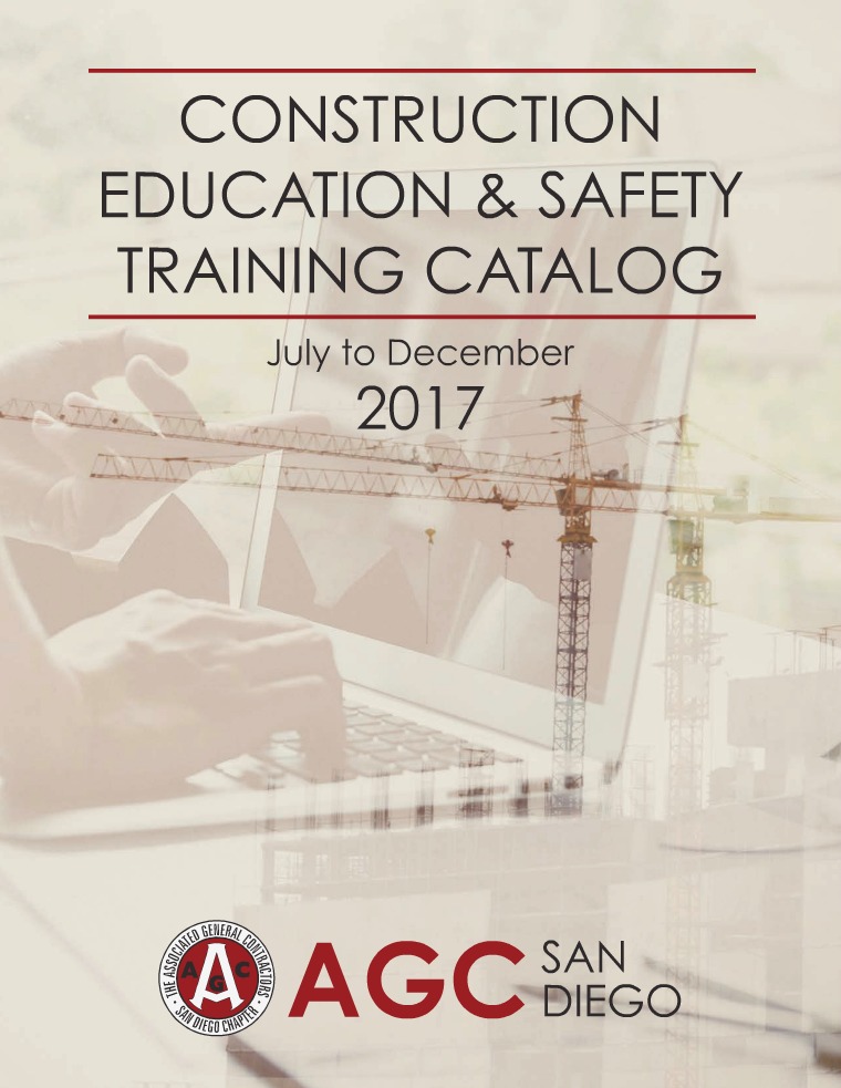 AGC San Diego Education & Safety Training Catalog - July to Dec 2017 Education Catalog July-Dec 2017