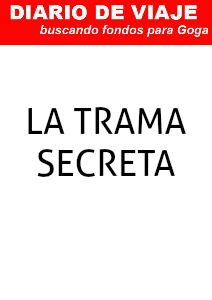 Diario de Viaje - Buscando Fondos para Goga La Trama Secreta