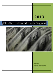 Mercado De Divisas : Reporte y perspectiva sobre el dólar.