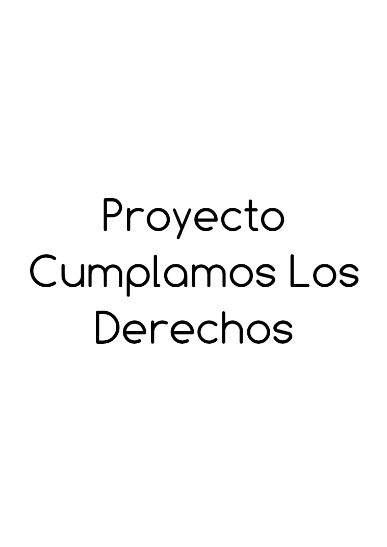 Proyecto Cumplamos Los Derechos PROYECTO CUMPLAMOS LOS DERECHOS