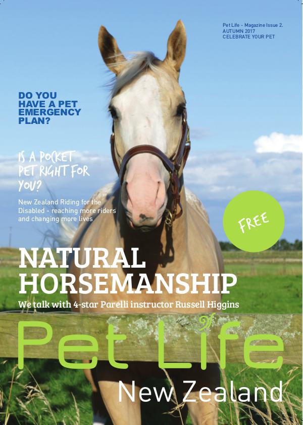 Pet Life Magazine, New Zealand Pet Life Magazine Issue 2 AUTUMN 2017