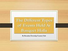 The Different Types of Events Held At Banquet Halls