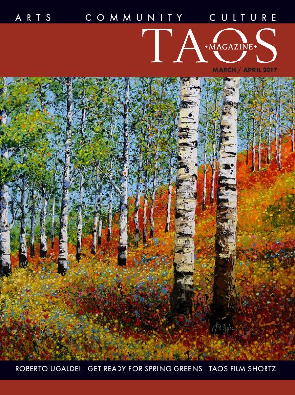 TAOS MAGAZINE | Arts, Community, Culture March/April 2017