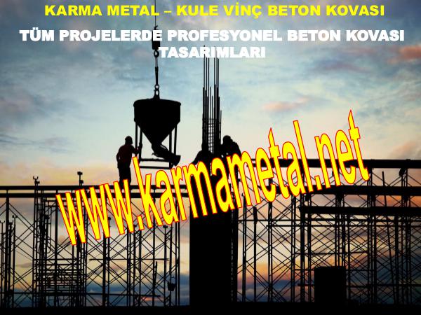 KARMA METAL-kule vinc beton harc moloz kovasi teknik ozellikleri beton kovasi imalati