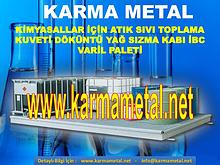 KARMA METAL ibc sivi yag kimyasal sizma kabi akma paleti imalati