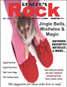 READER'S ROCK LIFESTYLE MAGAZINE VOL 2 ISSUE 4 NOVEMBER 2014 Vol. 1 Issue 6 December 2013