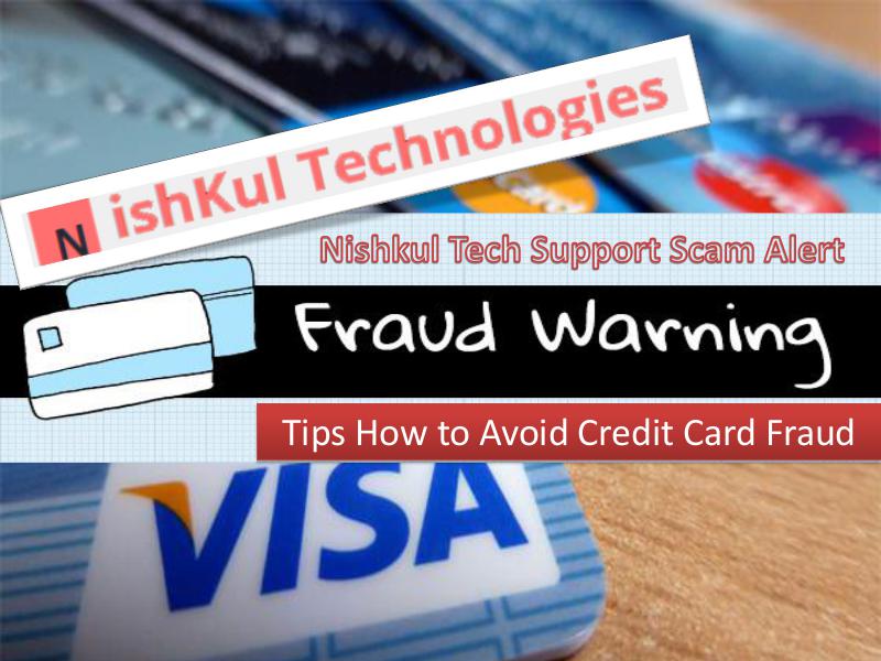 Tips How to Avoid Credit Card Fraud - Nishkul Tech Support Scam Alert Service