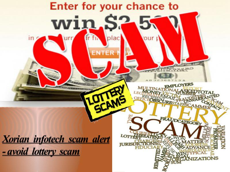 Xorian Infotech Scam Alert - Avoid Lottery Scam Be Safe