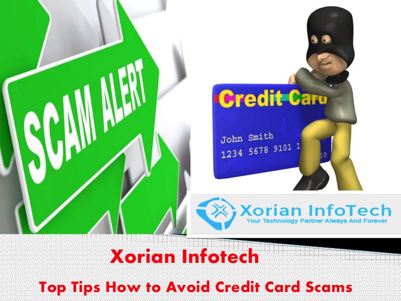 Xorian Infotech Scam Alert Service Top Tips How to Avoid Credit Card Scams