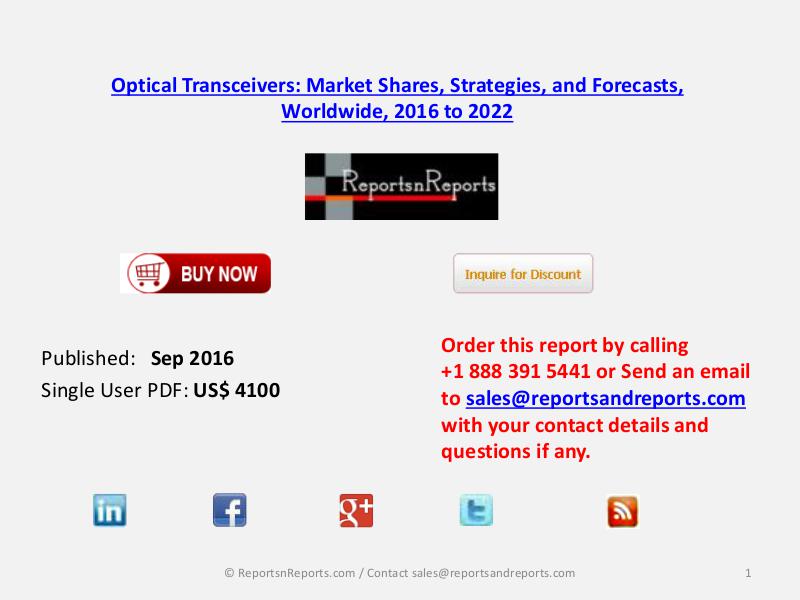 Optical Transceivers Market Reach $41.1 Billion By 2022 Sep 2016