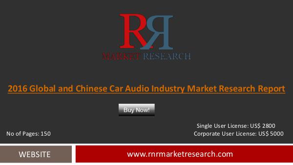 Worldwide Car Audio Market Status with Chinese Market Focus to 2021 Sep 2016