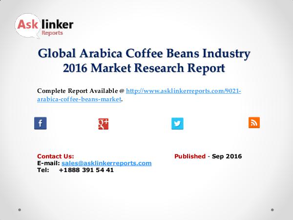 Global Arabica Coffee Beans Market Production and Application in 2016 Sep 2016