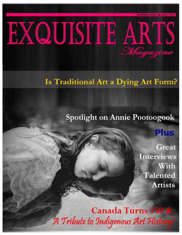 Exquisite Arts Magazine Vol 6- Summer Issue- July 2017