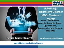 Major Depressive Disorder Treatment Market Value Share, Supply by2026